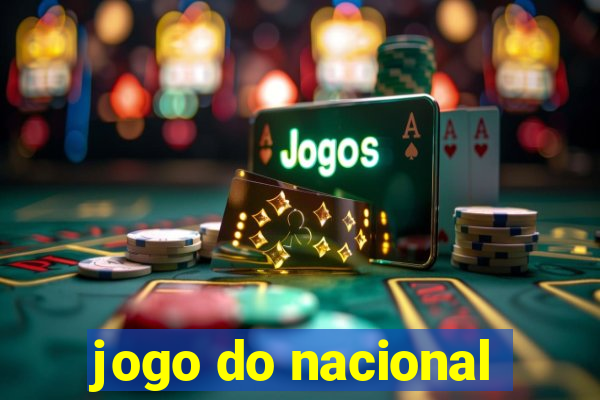 jogo do nacional