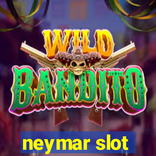 neymar slot