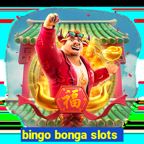 bingo bonga slots