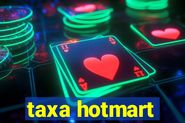 taxa hotmart