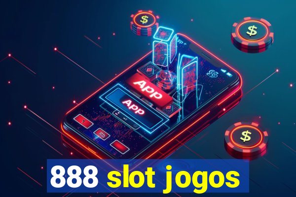 888 slot jogos