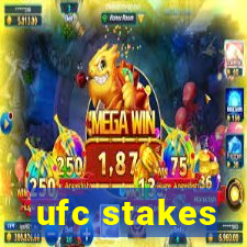 ufc stakes