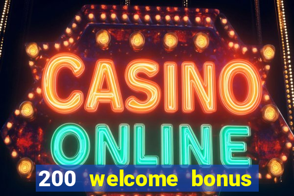 200 welcome bonus casino uk