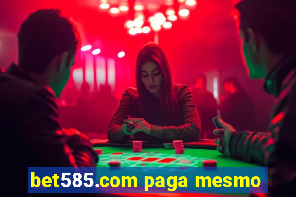 bet585.com paga mesmo