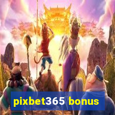 pixbet365 bonus