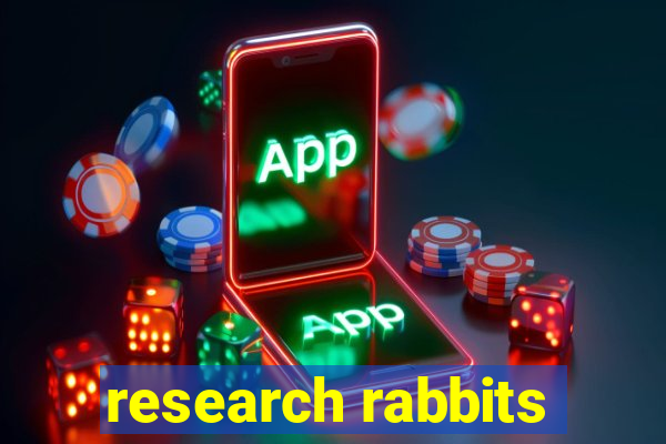 research rabbits