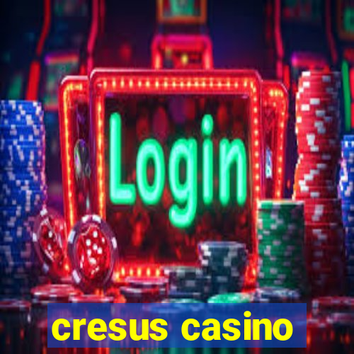 cresus casino