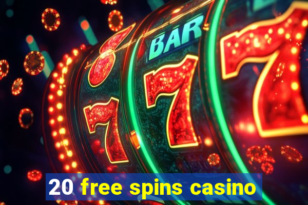 20 free spins casino