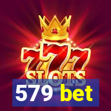 579 bet