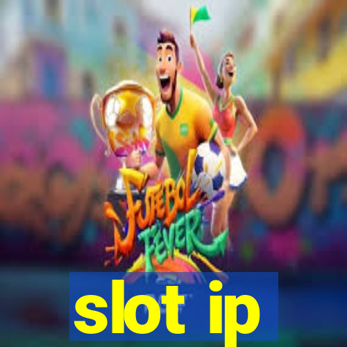 slot ip