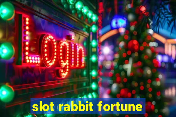 slot rabbit fortune