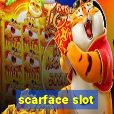 scarface slot