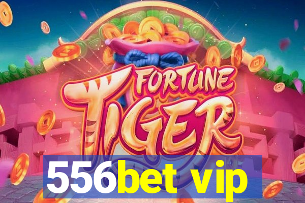 556bet vip