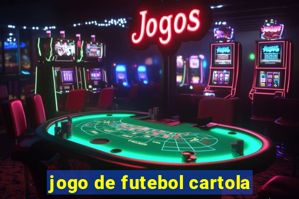 jogo de futebol cartola