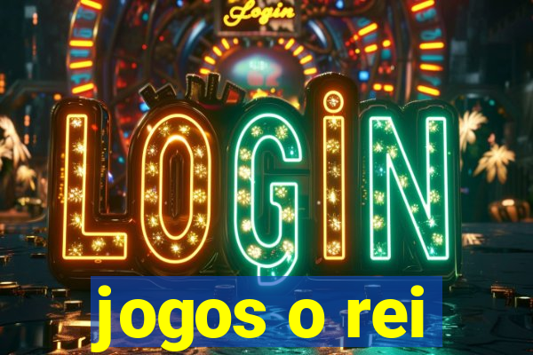 jogos o rei