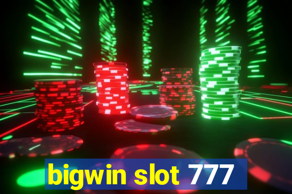 bigwin slot 777