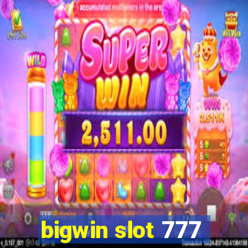 bigwin slot 777