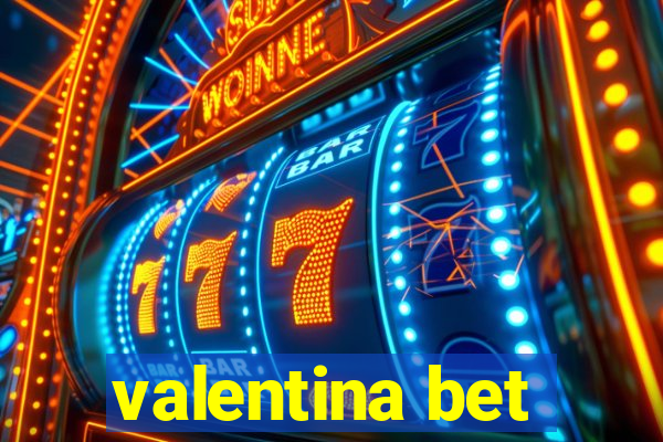 valentina bet