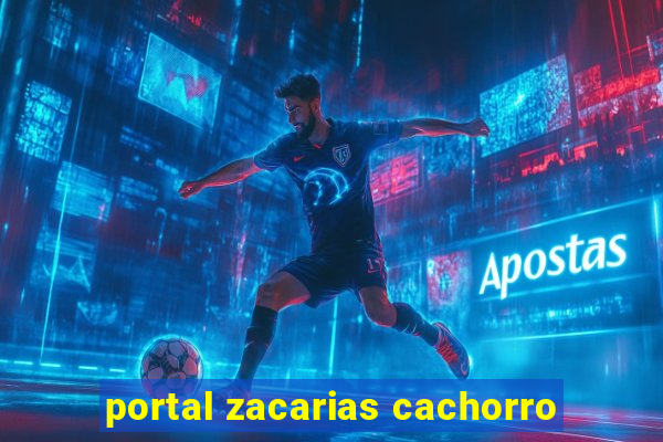 portal zacarias cachorro