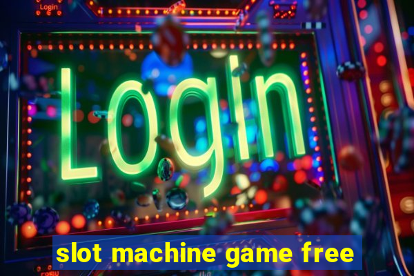 slot machine game free