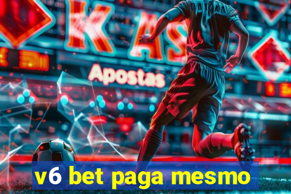 v6 bet paga mesmo