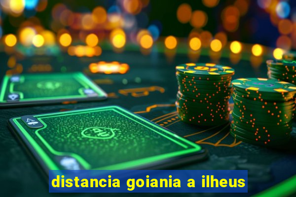 distancia goiania a ilheus