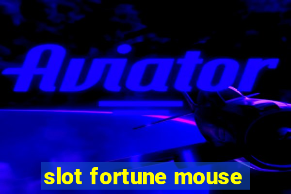 slot fortune mouse