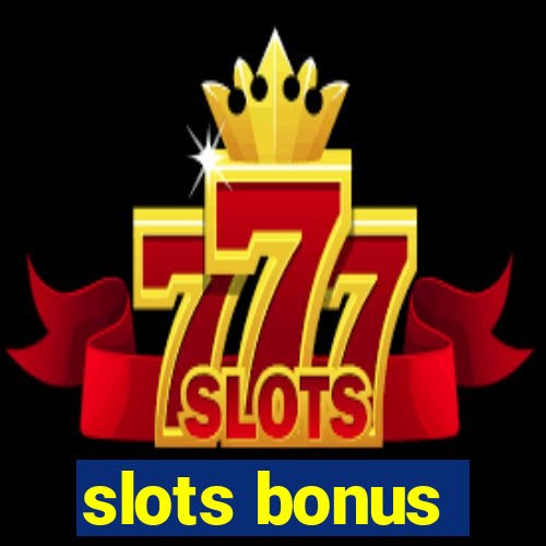 slots bonus