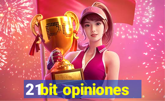 21bit opiniones