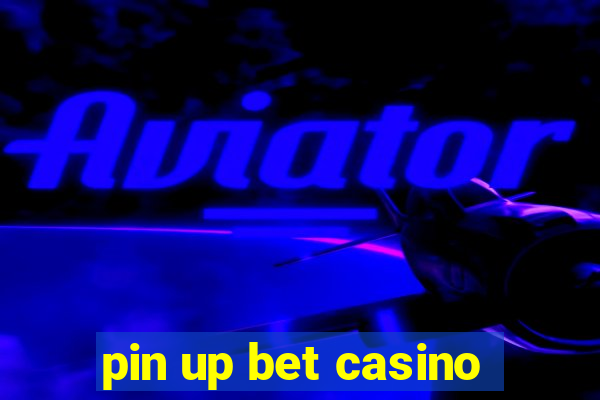 pin up bet casino