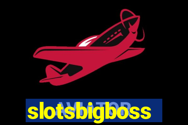 slotsbigboss