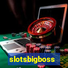 slotsbigboss