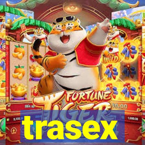 trasex