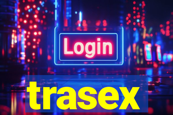 trasex