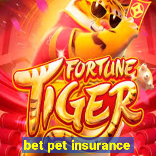 bet pet insurance