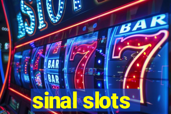 sinal slots