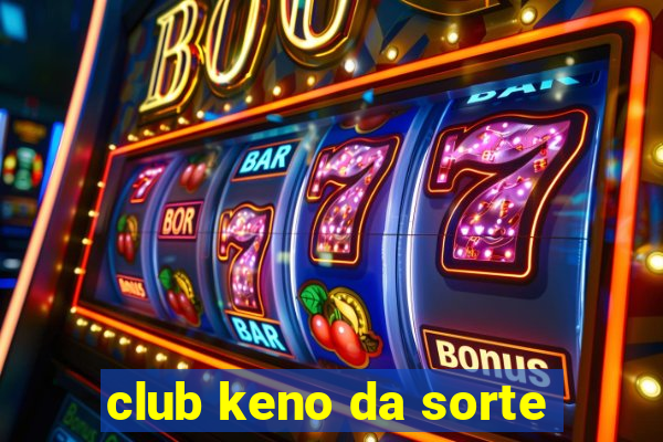 club keno da sorte