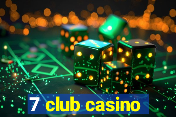 7 club casino