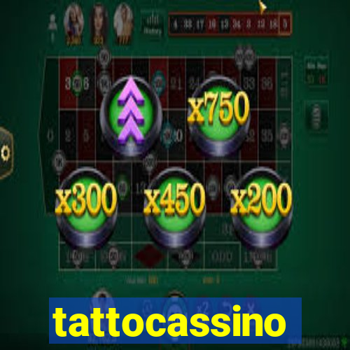 tattocassino