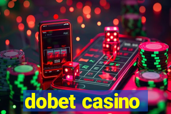 dobet casino