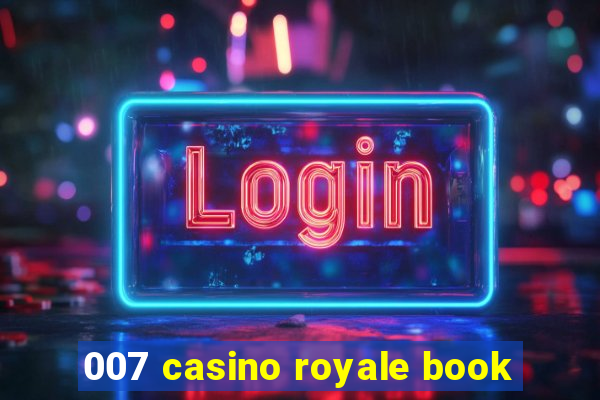 007 casino royale book