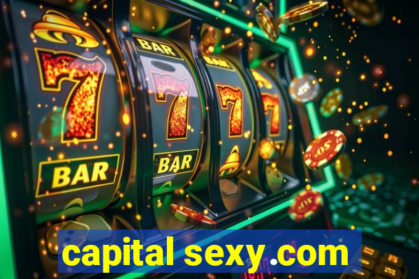 capital sexy.com