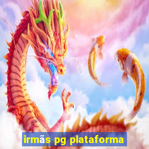 irmãs pg plataforma