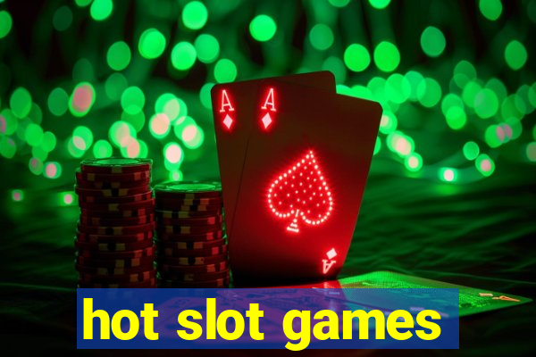 hot slot games