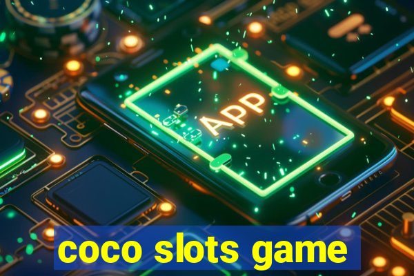 coco slots game