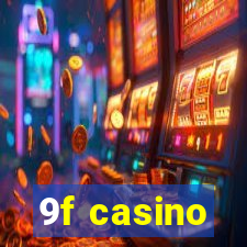 9f casino