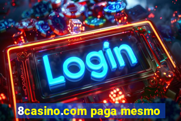 8casino.com paga mesmo