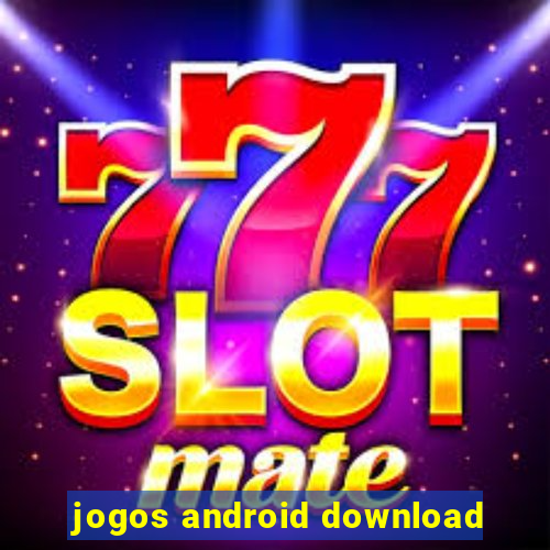 jogos android download