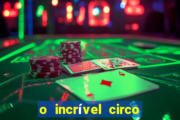 o incrível circo digital ep 1