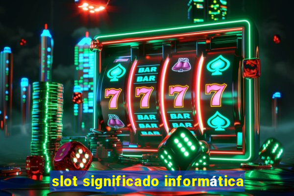 slot significado informática